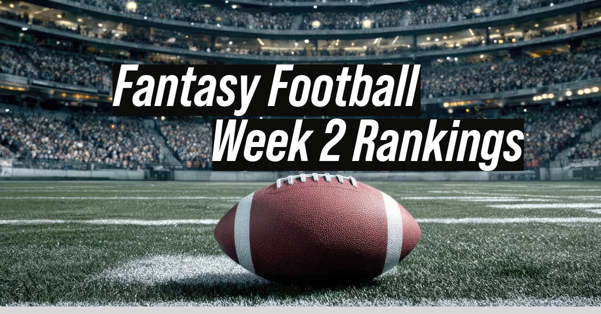 Week 2 Fantasy Football Rankings (PPR, ESPN Standard Scoring) OnFocus